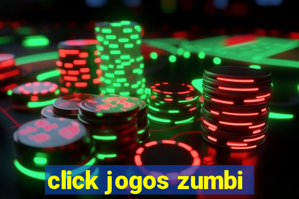 click jogos zumbi